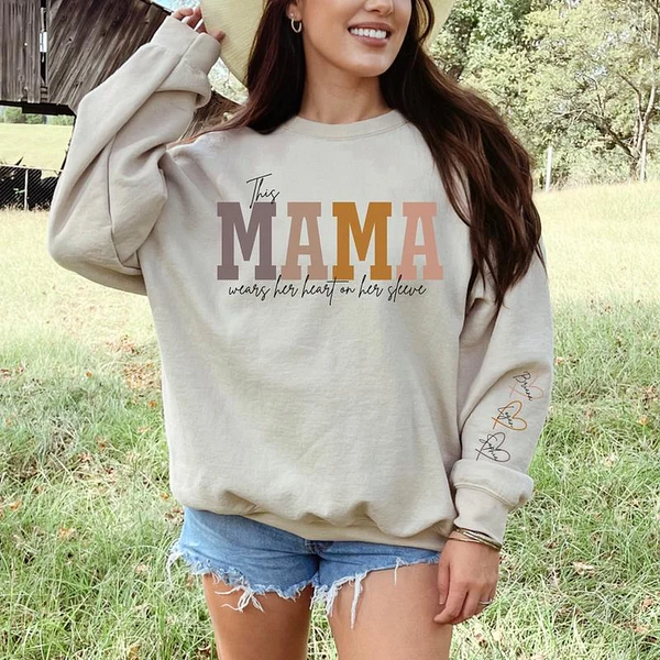 This Mama Wears Her Heart On Her Sleeve,Personalizable, Hoodie Sweatshirt or Crewneck