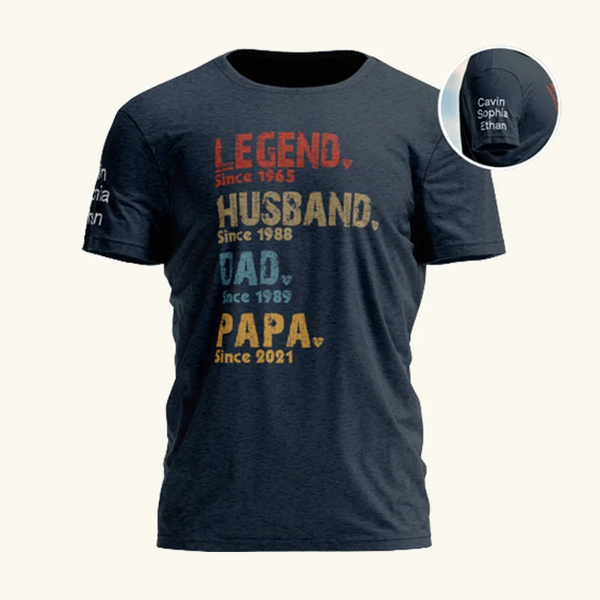 Legend, Husband, Dad And Papa Since - Family Personalized Custom Unisex T-shirt, Hoodie, Sweatshirt - Father's Day, Birthday Gift For Dad, Grandpa