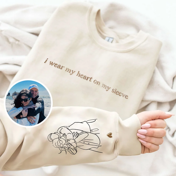 I Wear My Heart on My Sleeve - Custom Portrait Sweatshirt/T-shirt