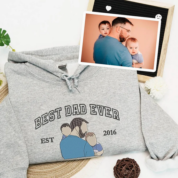 Best Dad Ever Shirt ，Custom Embroidered Portrait From Photo Sweatshirt，Dad Portrait Hoodie