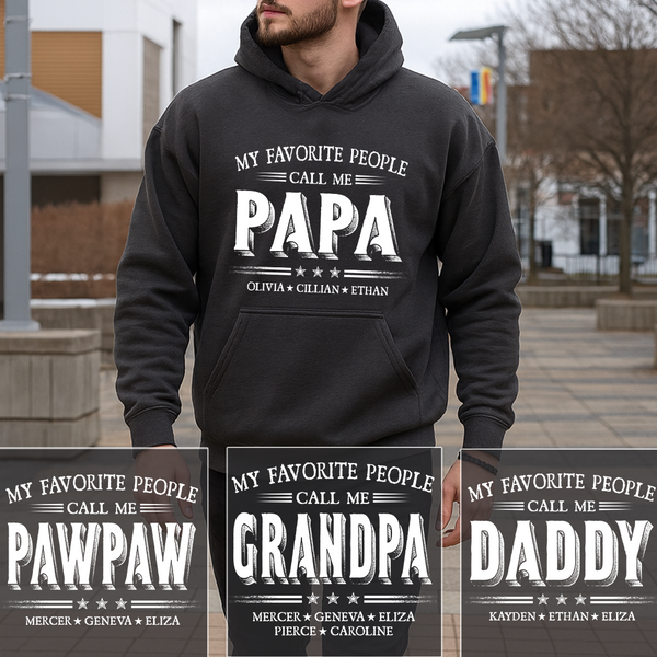 Personalized Papa Hoodie – My Favorite People Call Me Papa, Custom Grandkids Names Gift for Grandpa, Cozy Holiday Sweatshirt for Christmas 2025