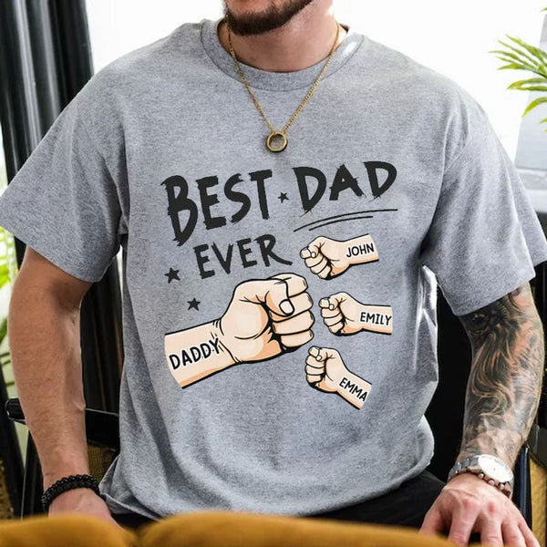 Best Dad Ever Custom T-Shirt - Family Personalized T-Shirt/Sweatshirt - Gift For Dad, Grandpa